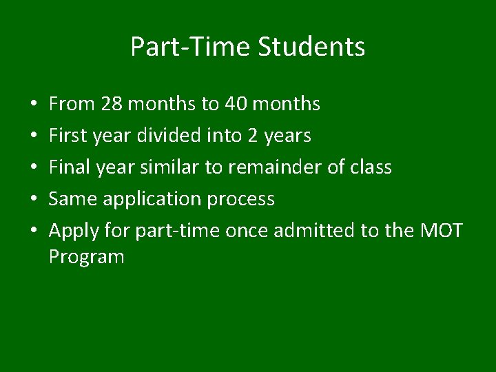 Part-Time Students • • • From 28 months to 40 months First year divided