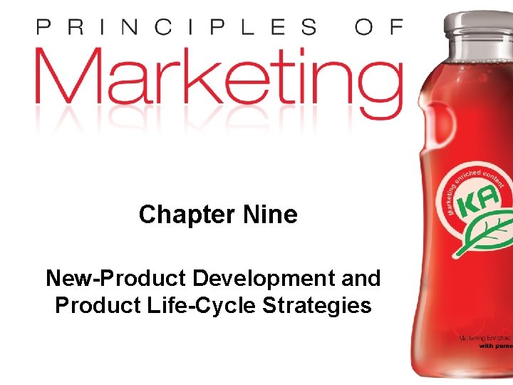 Chapter Nine New-Product Development and Product Life-Cycle Strategies Copyright © 2009 Pearson Education, Inc.