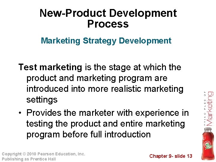 New-Product Development Process Marketing Strategy Development Test marketing is the stage at which the