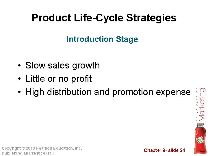 Product Life-Cycle Strategies Introduction Stage • Slow sales growth • Little or no profit