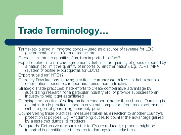 Trade Terminology… Tariffs- tax placed in imported goods – used as a source of Trade Terminology… Tariffs- tax placed in imported goods – used as a source of