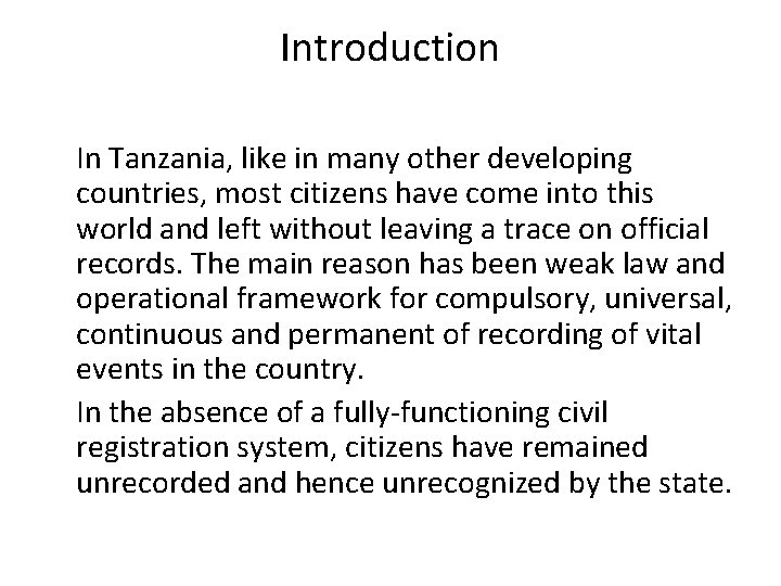 Introduction In Tanzania, like in many other developing countries, most citizens have come into