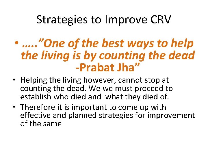 Strategies to Improve CRV • …. . ”One of the best ways to help