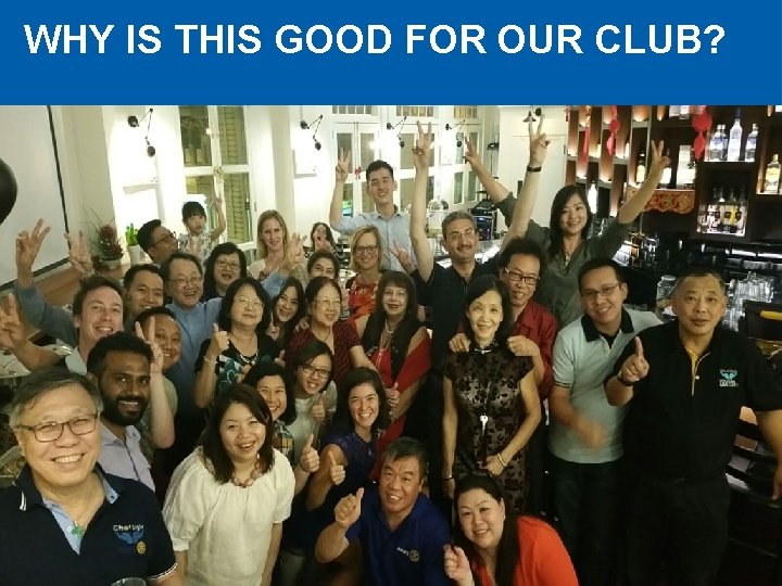 Encourage Club BE A VIBRANT CLUB OUR CLUB LEADERSHIP PLAN