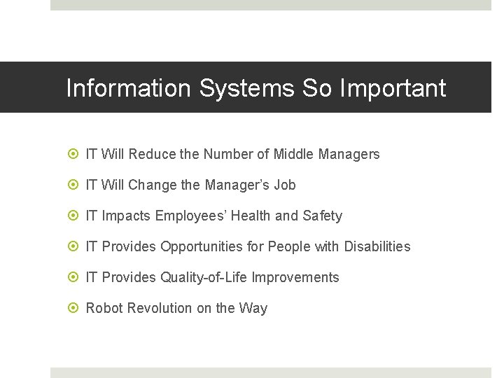 Information Systems So Important IT Will Reduce the Number of Middle Managers IT Will