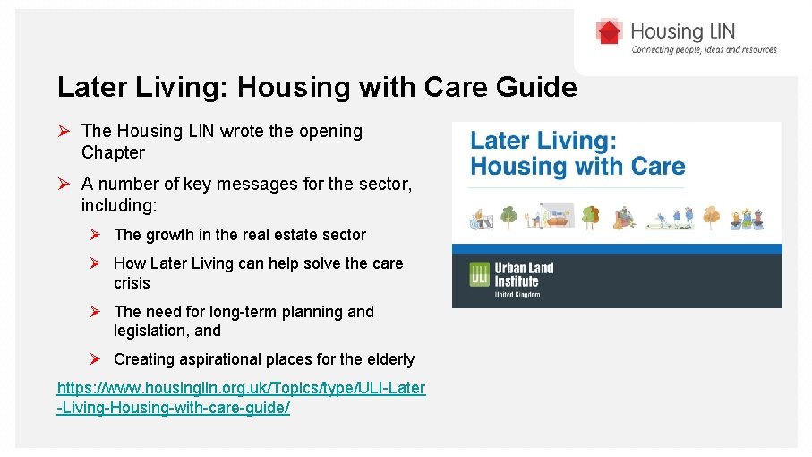 Later Living: Housing with Care Guide Ø The Housing LIN wrote the opening Chapter