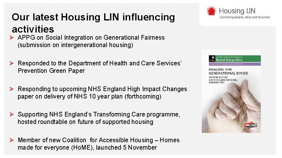 Our latest Housing LIN influencing activities Ø APPG on Social Integration on Generational Fairness