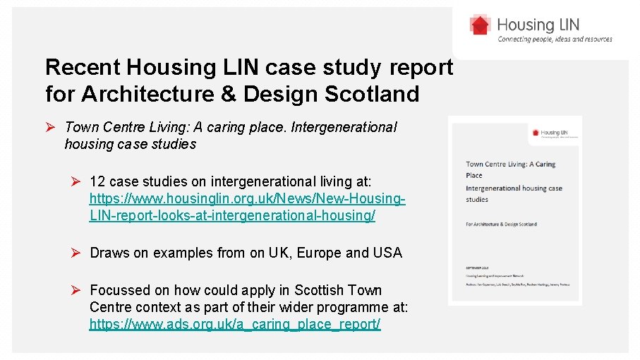 Recent Housing LIN case study report for Architecture & Design Scotland Ø Town Centre