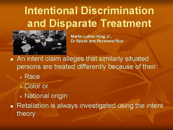 Intentional Discrimination and Disparate Treatment Martin Luther King Jr. , Dr Spock and Reverend