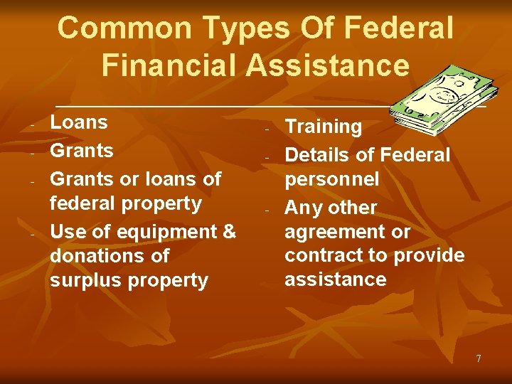 Common Types Of Federal Financial Assistance - - Loans Grants or loans of federal