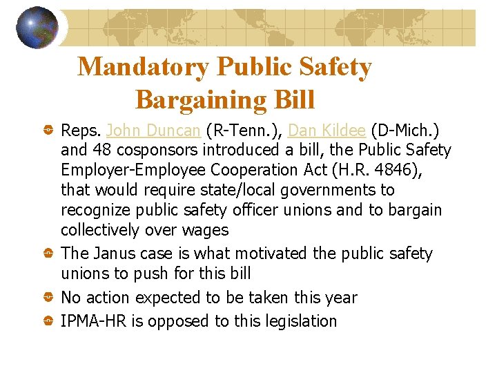 Mandatory Public Safety Bargaining Bill Reps. John Duncan (R-Tenn. ), Dan Kildee (D-Mich. )