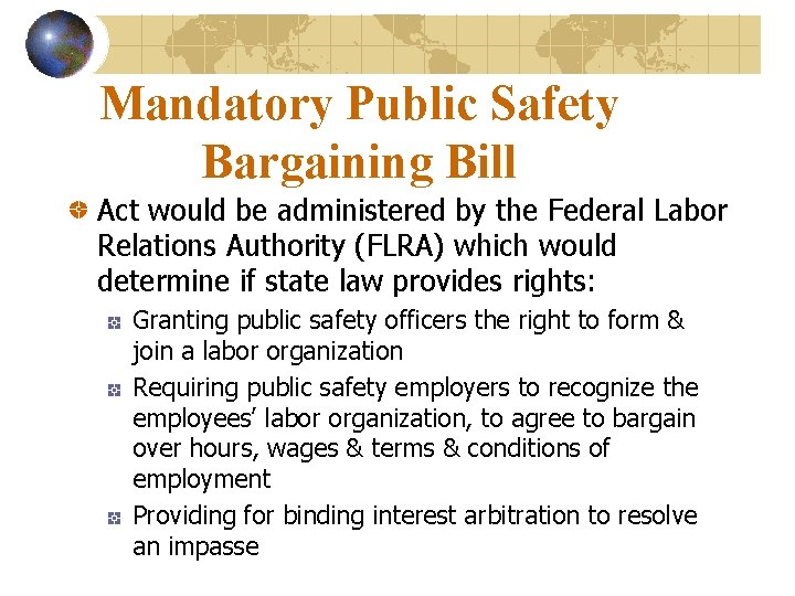 Mandatory Public Safety Bargaining Bill Act would be administered by the Federal Labor Relations