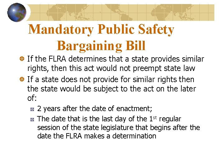 Mandatory Public Safety Bargaining Bill If the FLRA determines that a state provides similar