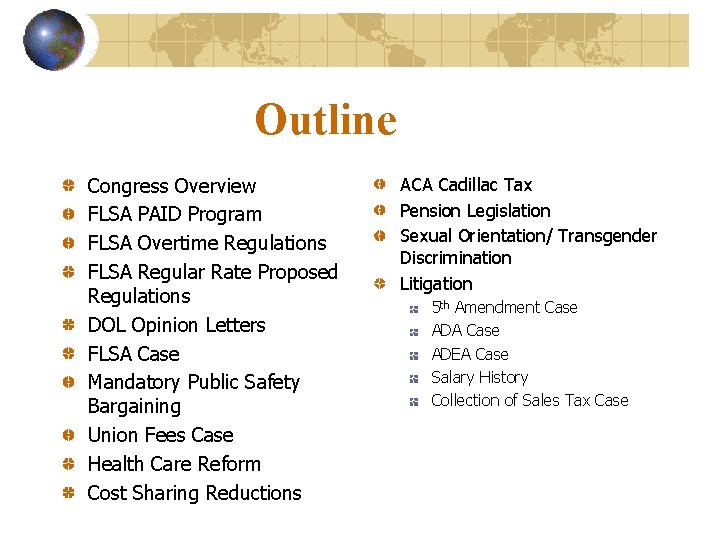 Outline Congress Overview FLSA PAID Program FLSA Overtime Regulations FLSA Regular Rate Proposed Regulations