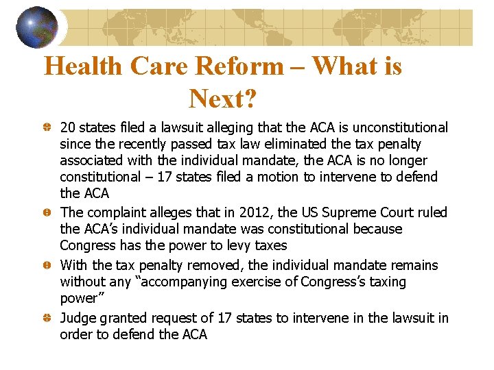 Health Care Reform – What is Next? 20 states filed a lawsuit alleging that