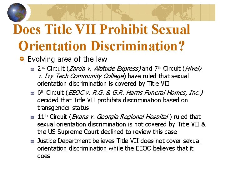 Does Title VII Prohibit Sexual Orientation Discrimination? Evolving area of the law 2 nd