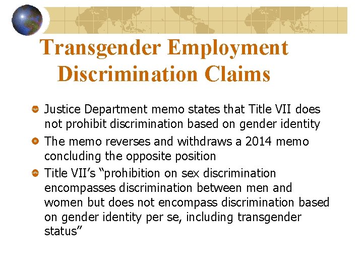 Transgender Employment Discrimination Claims Justice Department memo states that Title VII does not prohibit