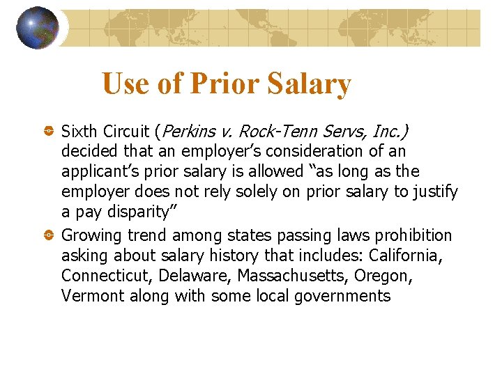 Use of Prior Salary Sixth Circuit (Perkins v. Rock-Tenn Servs, Inc. ) decided that