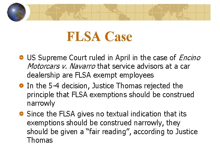 FLSA Case US Supreme Court ruled in April in the case of Encino Motorcars