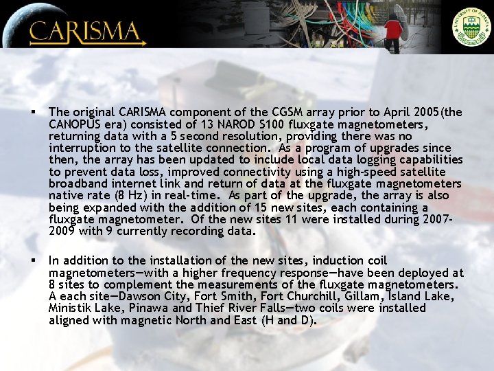 § The original CARISMA component of the CGSM array prior to April 2005(the CANOPUS