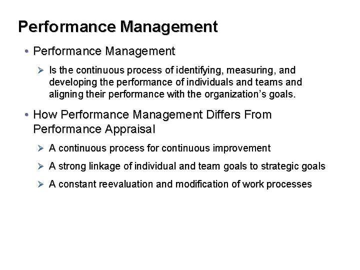 Performance Management • Performance Management Ø Is the continuous process of identifying, measuring, and