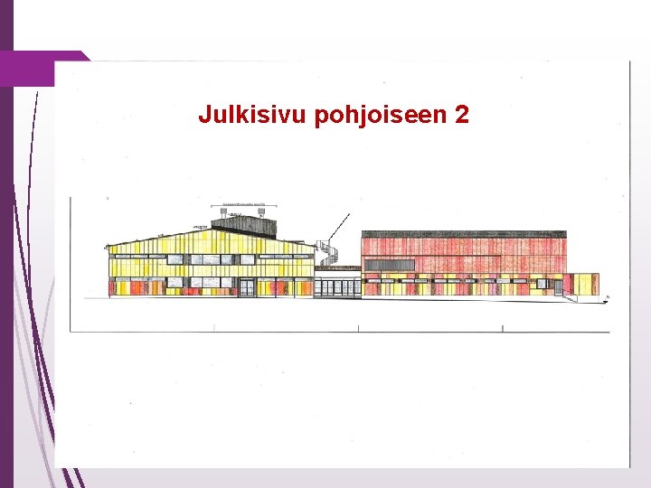 Julkisivu pohjoiseen 2 