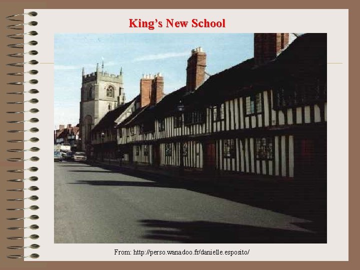 King’s New School From: http: //perso. wanadoo. fr/danielle. esposito/ 