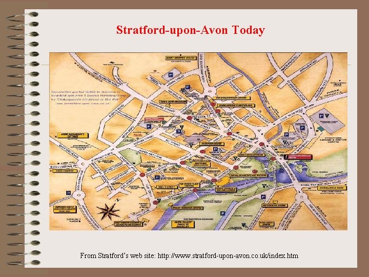 Stratford-upon-Avon Today From Stratford’s web site: http: //www. stratford-upon-avon. co. uk/index. htm 