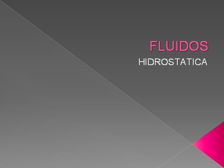 FLUIDOS HIDROSTATICA 