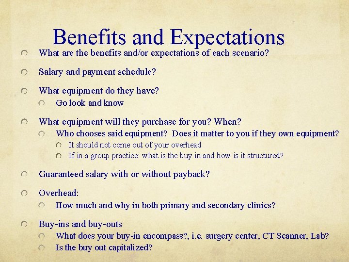 Benefits and Expectations What are the benefits and/or expectations of each scenario? Salary and