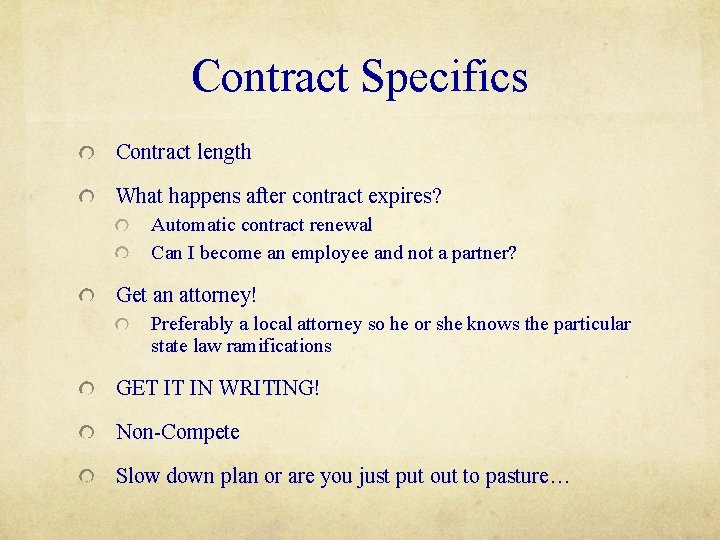 Contract Specifics Contract length What happens after contract expires? Automatic contract renewal Can I