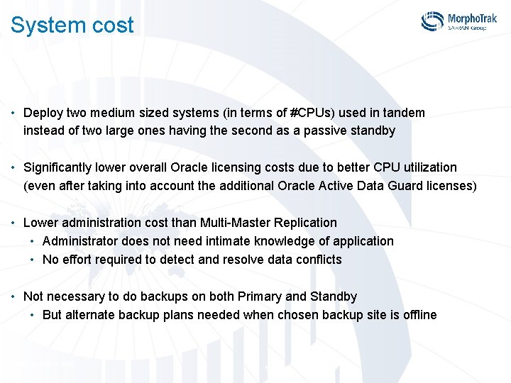 System cost • Deploy two medium sized systems (in terms of #CPUs) used in