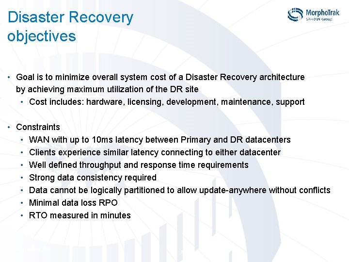 Disaster Recovery objectives • Goal is to minimize overall system cost of a Disaster