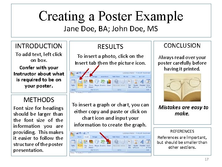 Creating a Poster Example Jane Doe, BA; John Doe, MS INTRODUCTION To add text,