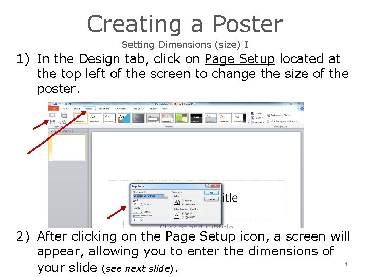 Creating a Poster Setting Dimensions (size) I 1) In the Design tab, click on