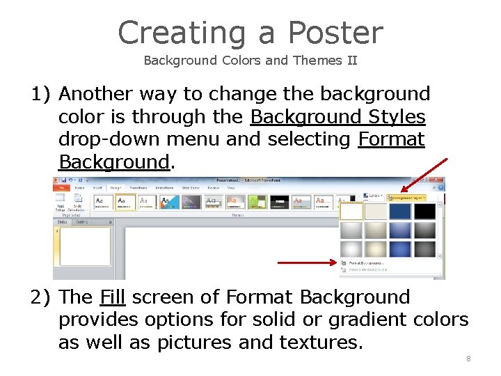 Creating a Poster Background Colors and Themes II 1) Another way to change the