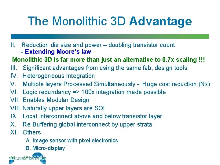 The Monolithic 3 D Advantage II. Reduction die size and power – doubling transistor