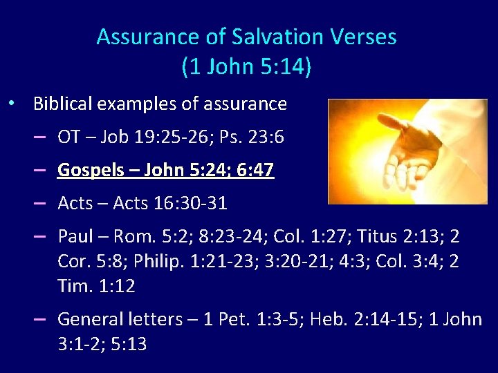 Assurance of Salvation Verses (1 John 5: 14) • Biblical examples of assurance –