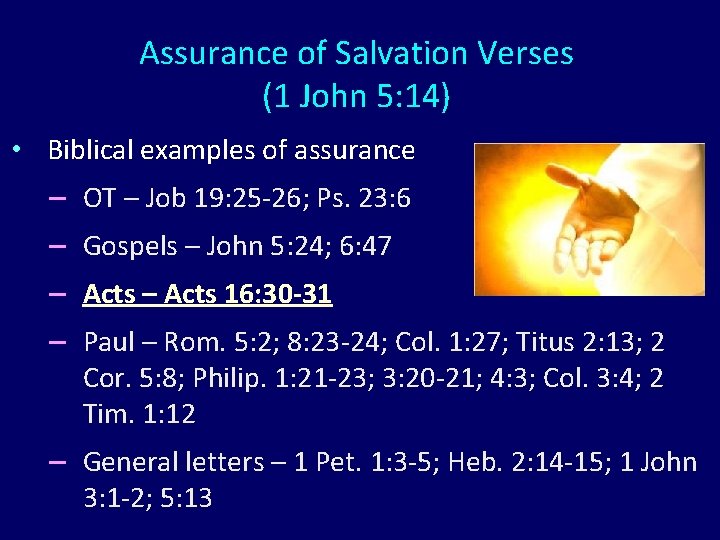 Assurance of Salvation Verses (1 John 5: 14) • Biblical examples of assurance –