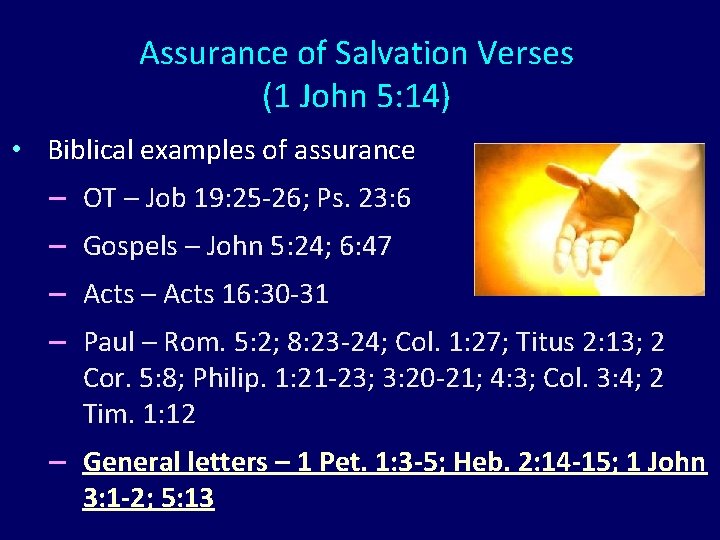 Assurance of Salvation Verses (1 John 5: 14) • Biblical examples of assurance –