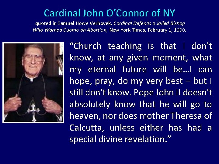 Cardinal John O’Connor of NY quoted in Samuel Howe Verhovek, Cardinal Defends a Jailed
