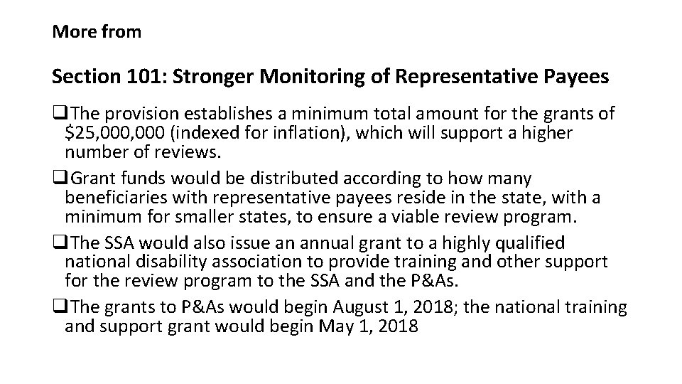 More from Section 101: Stronger Monitoring of Representative Payees q. The provision establishes a