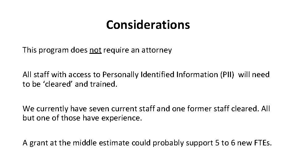 Considerations This program does not require an attorney All staff with access to Personally