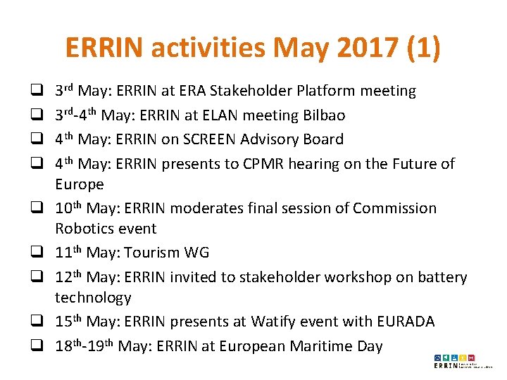 ERRIN activities May 2017 (1) q q q q q 3 rd May: ERRIN