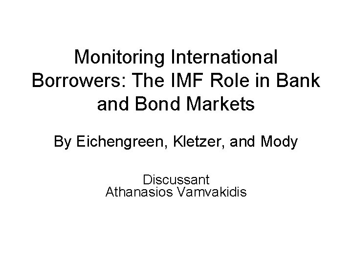 Monitoring International Borrowers: The IMF Role in Bank and Bond Markets By Eichengreen, Kletzer,