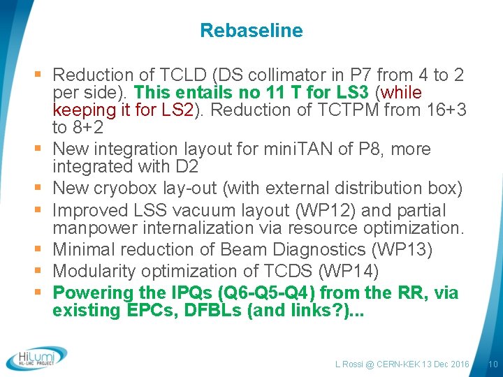 Rebaseline § Reduction of TCLD (DS collimator in P 7 from 4 to 2