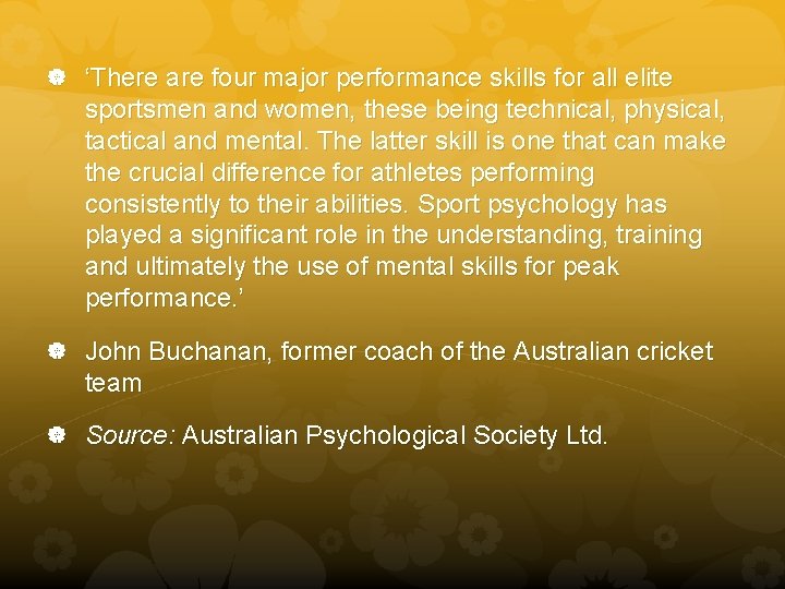  ‘There are four major performance skills for all elite sportsmen and women, these