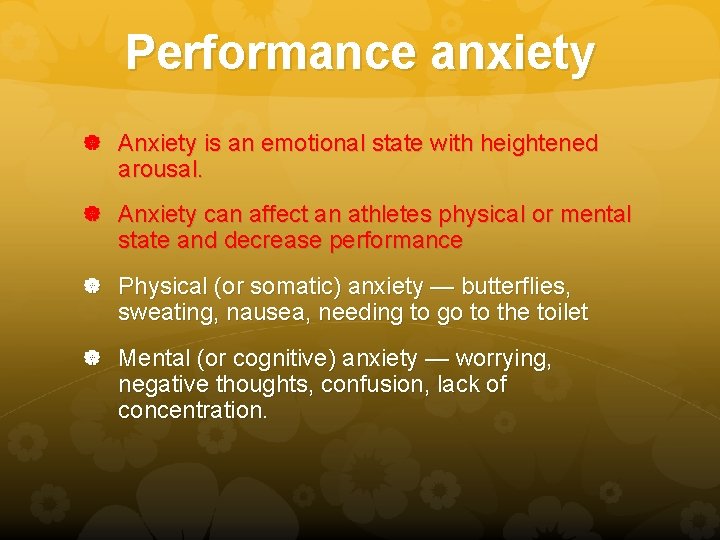 Performance anxiety Anxiety is an emotional state with heightened arousal. Anxiety can affect an