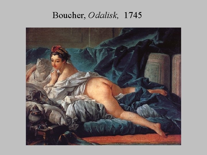 Boucher, Odalisk, 1745 