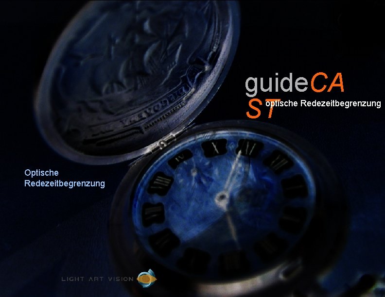guide. CA ST optische Redezeitbegrenzung Optische Redezeitbegrenzung 